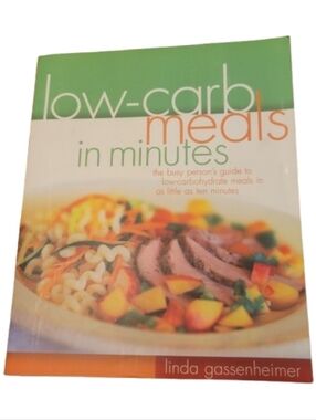 Low-Carb Meals in Minutes by Linda Gassenheimer Keto Quick Meals
